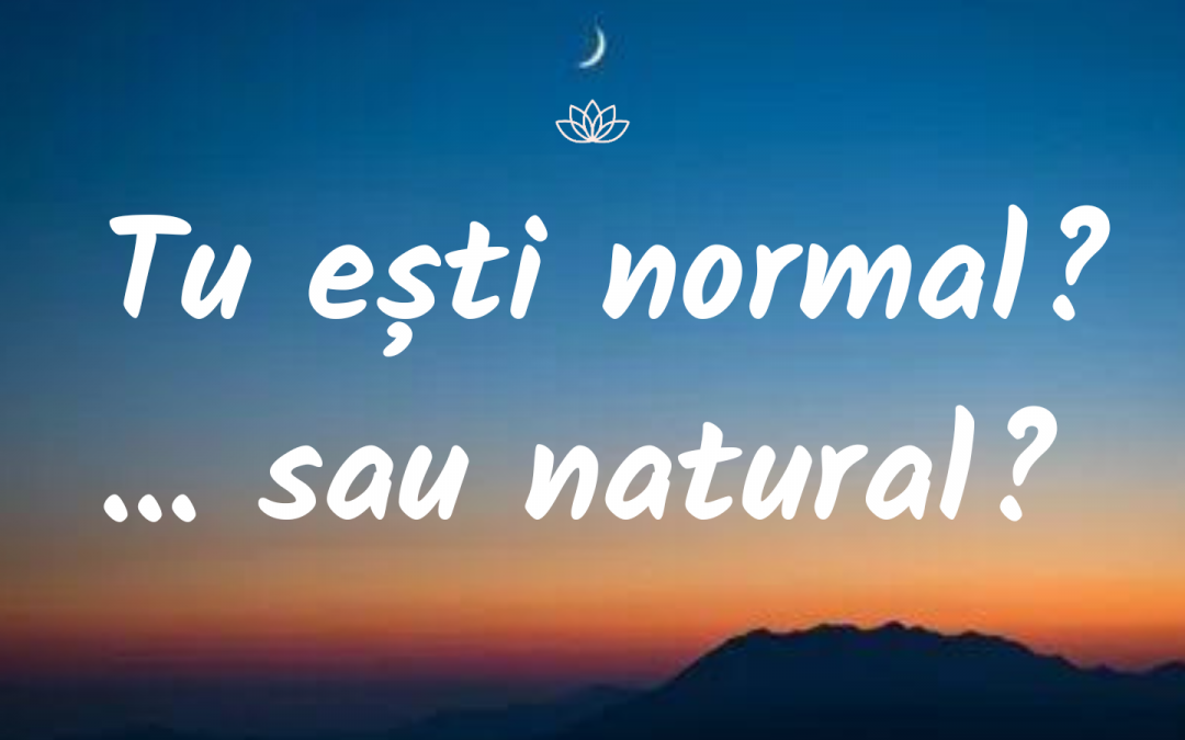 Tu ești normal?